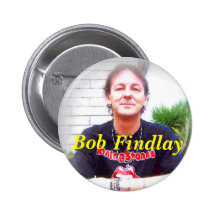 Bob Findlay Badge #1 Pinback Button
