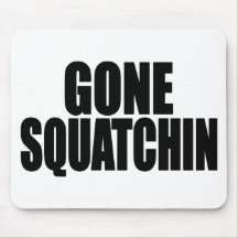 Bobo GONE SQUATCHIN gear Finding Bigfoot Mouse Mat