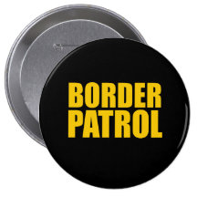 Border Patrol Pinback Buttons