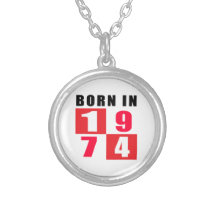 Born In 1974 Birthday Designs Pendant