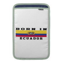 Born In Ecuador MacBook Sleeve