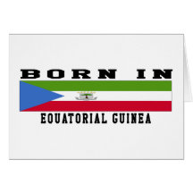 Born In Equatorial Guinea Greeting Cards