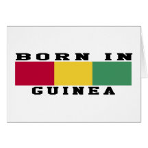 Born In Guinea Greeting Card