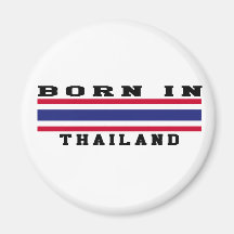 Born In Thailand Fridge Magnet