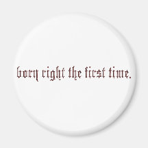 born right fridge magnet