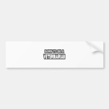 Born To Be A Veterinarian Bumper Stickers