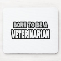 Born To Be A Veterinarian Mousepad