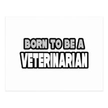 Born To Be A Veterinarian Postcards