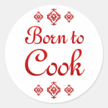 BORN TO COOK ROUND STICKER