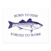 Born to Fish: Forced to Work BLUE Postcards