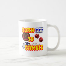 BORN TO GAMBLE COFFEE MUGS