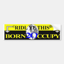 BORN TO OCCUPY1 BUMPER STICKERS