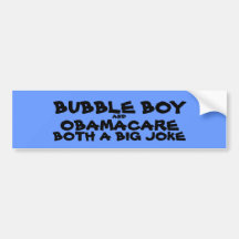 BOTH A BIG JOKE, BUBBLE BOY, and, OBAMACARE Bumper Sticker