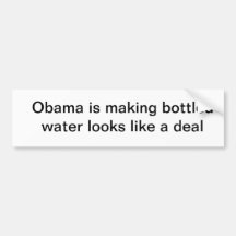 Bottled water is a deal bumper stickers