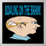 Bowling On The Brain Poster