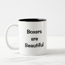 Boxers are Beautiful Coffee Mugs