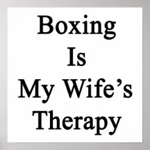 Boxing Is My Wife's Therapy Poster