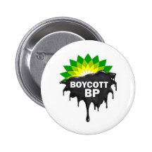 Boycott BP British Petroleum Gulf Oil Spill Button