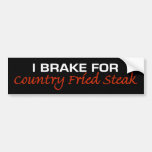 Brake For Country Fried Steak Bumper Stickers