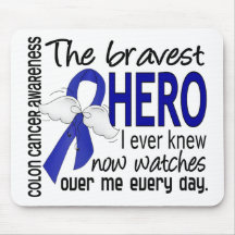 Bravest Hero I Ever Knew Colon Cancer Mousepad