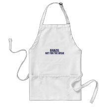 Brazil-Not for the Weak Aprons