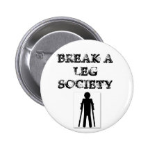 Break a Leg Society Button
