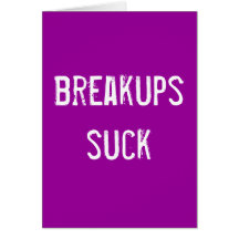 breakups suck greeting card