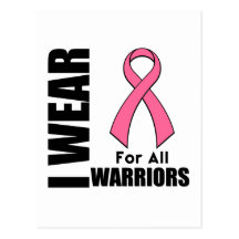 Breast Cancer I Wear Pink For All Warriors Post Cards