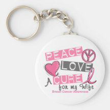Breast Cancer PEACE, LOVE, A CURE 1 (Wife) Keychain