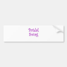 Bridal Swag Bumper Stickers