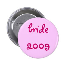 bride 2009 pinback buttons