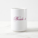 Bride 2 mug for the lesbian bride