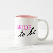Bride To Be Coffee Mug