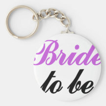 Bride to be key chain