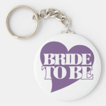 Bride to BE Keychains