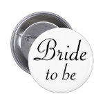 Bride To Be Pinback Button