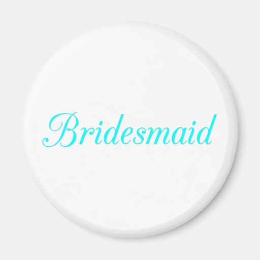 Bridesmaid Fridge Magnets