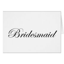 Bridesmaid Greeting Card