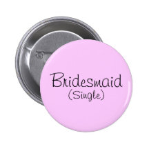 Bridesmaid (Single) Pin