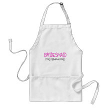 Bridesmaid The Fabulous One Apron