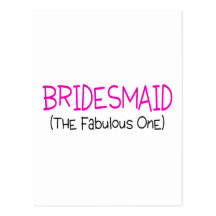 Bridesmaid The Fabulous One Postcard