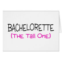 Bridesmaid The Tall One Greeting Cards