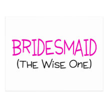 Bridesmaid The Wise One Post Card