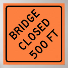 Bridge Closed Highway Sign Posters