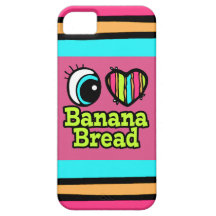 Bright Eye Heart I Love Banana Bread