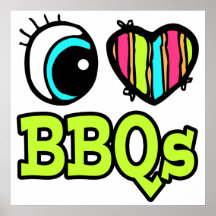 Bright Eye Heart I Love BBQs Posters