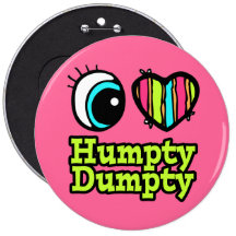 Bright Eye Heart I Love Humpty Dumpty Pinback Button