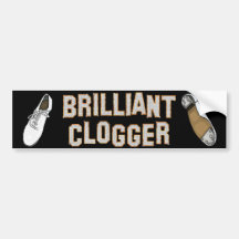 Brilliant Clogger Bumper Stickers