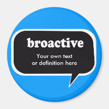 BROACTIVE FRIDGE MAGNETS