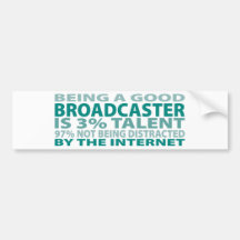Broadcaster 3% Talent Bumper Sticker